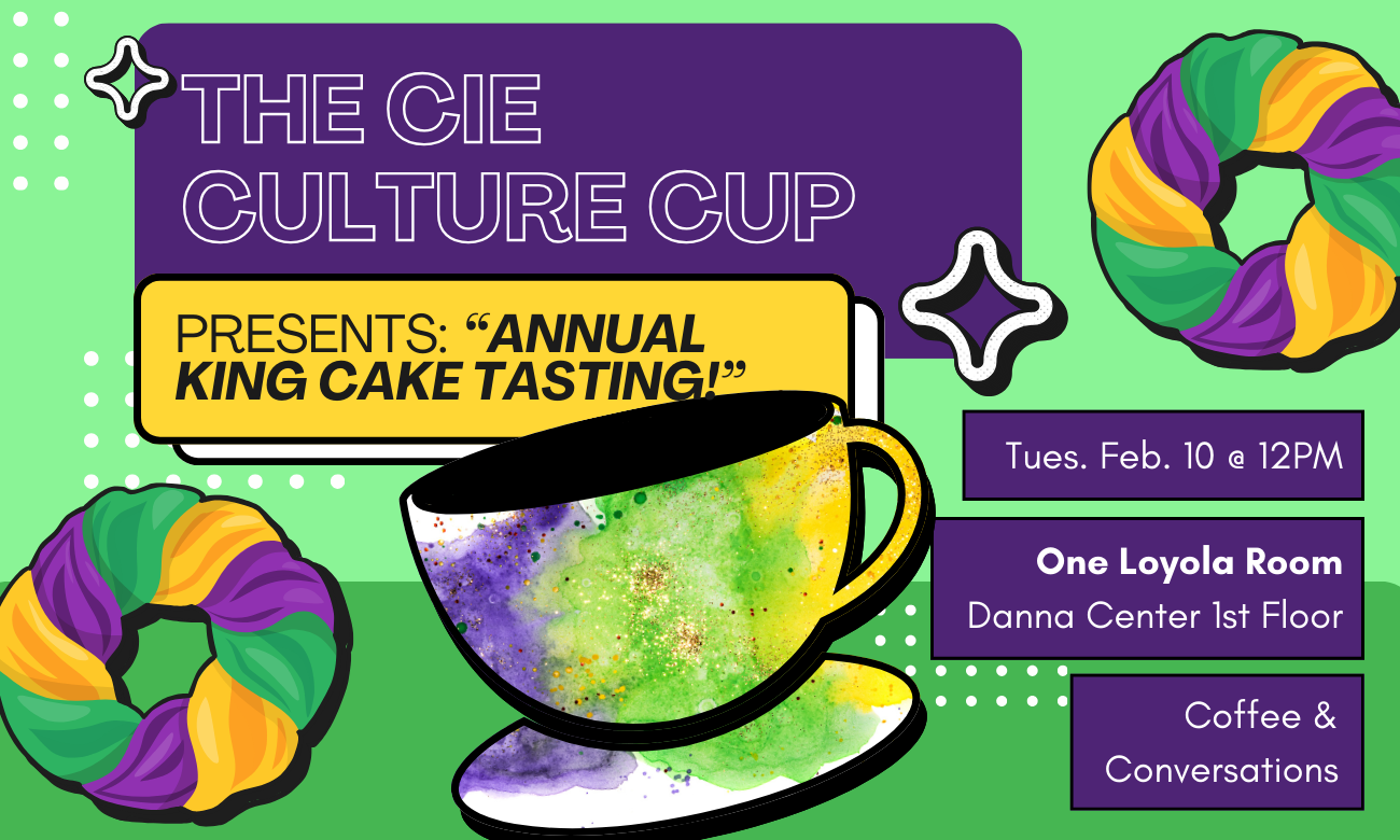 CIE Culture Cup: Annual King Cake Tasting!